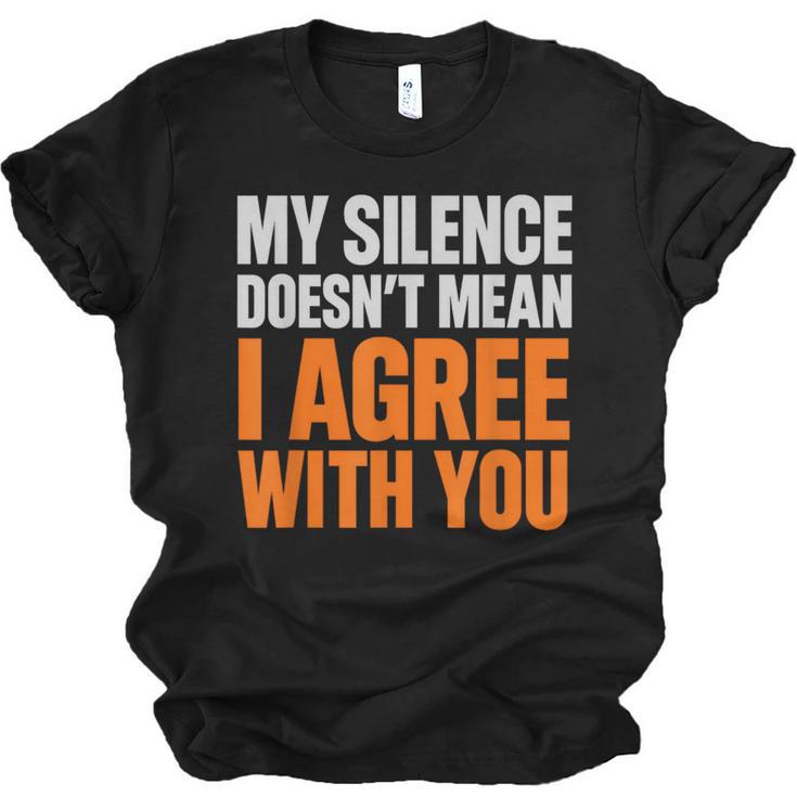 Sarcastic Introvert My Silence Doesn't Mean I Agree Unisex Jersey T-Shirt