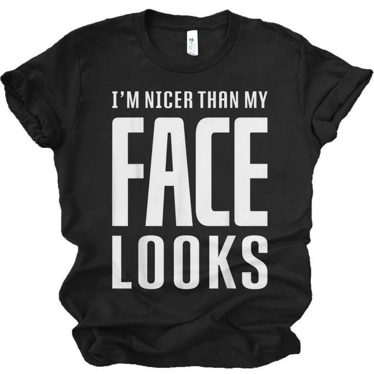 Sarcastic Shy People Introverts I'm Nicer Than My Face Looks Unisex Jersey T-Shirt