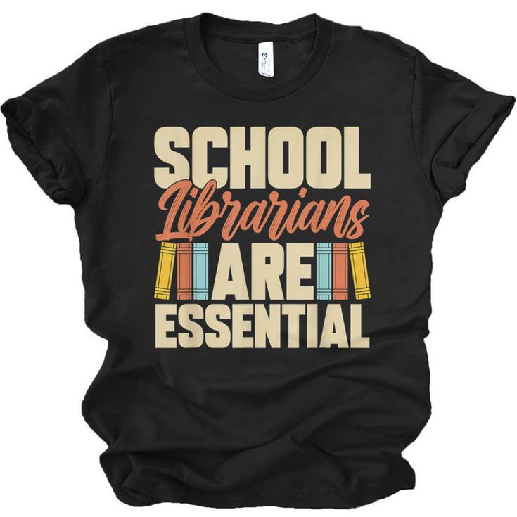 School Librarians Are Essential Library Book Lover Librarian Unisex Jersey T-Shirt