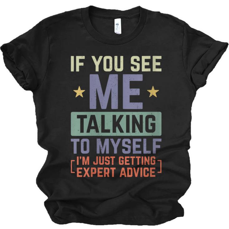 If You See Me Talking To Myself Sarcastic Introvert Unisex Jersey T-Shirt