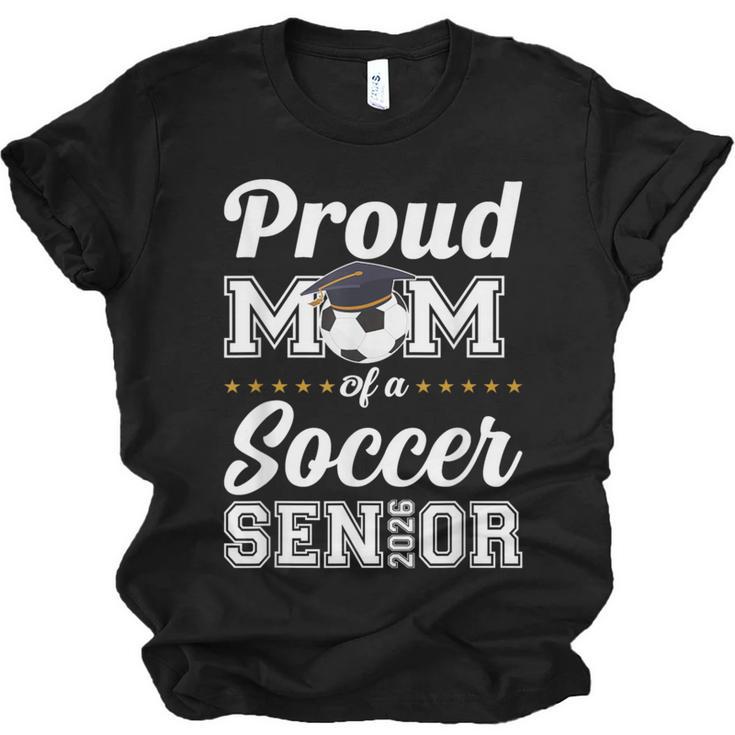 Senior Mom Class Of 2026 Soccer Mom Graduation Unisex Jersey T-Shirt
