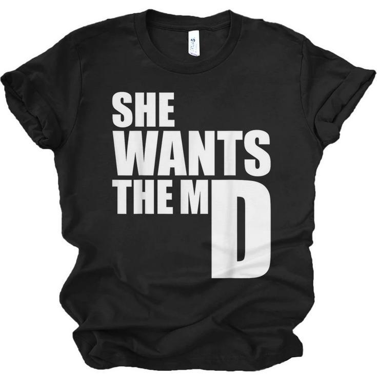 She Wants The MD Shirt Medical Graduation Doctor Unisex Jersey T-Shirt