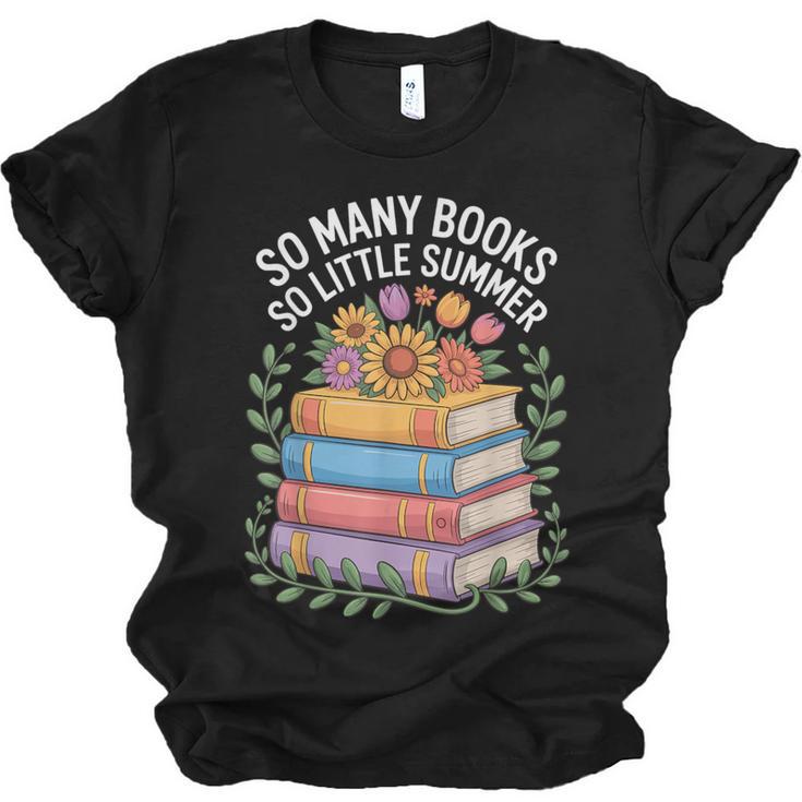So Many Books So Little Summer Unisex Jersey T-Shirt