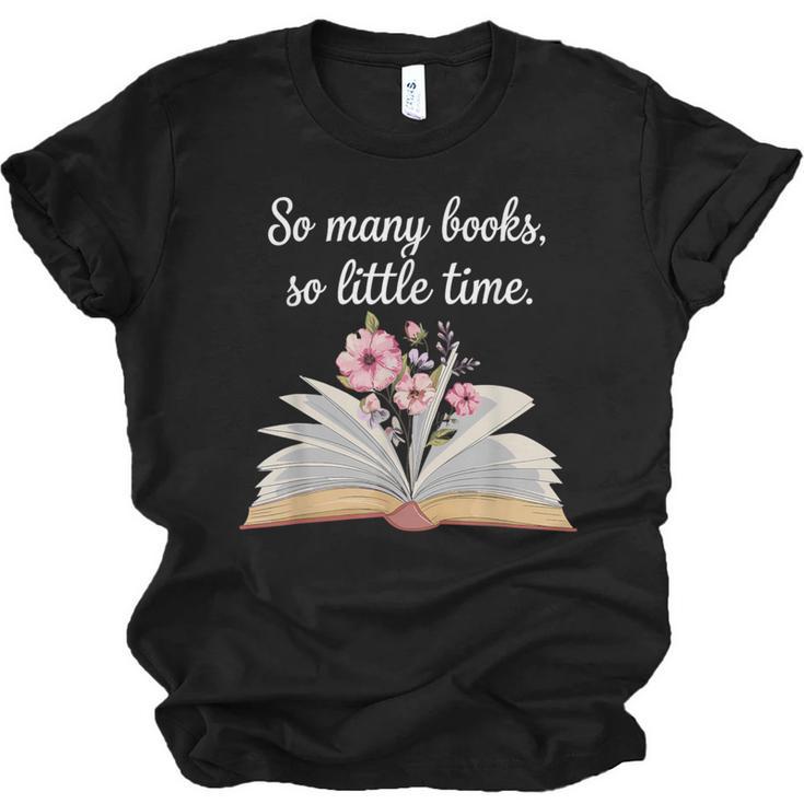 So Many Books Little Time Loves To Read Books Bookworm Unisex Jersey T-Shirt