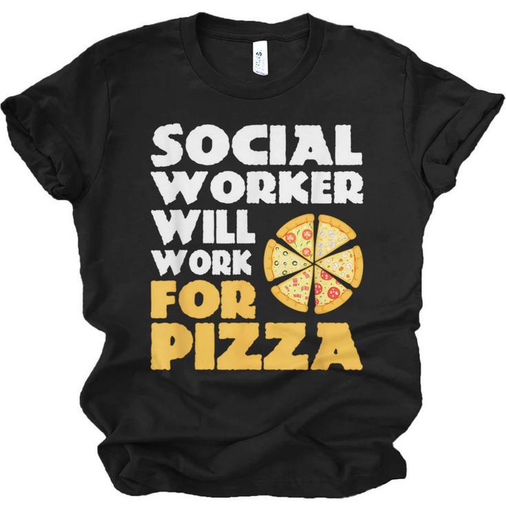 Social Worker Will Work For Pizza Graduation Unisex Jersey T-Shirt