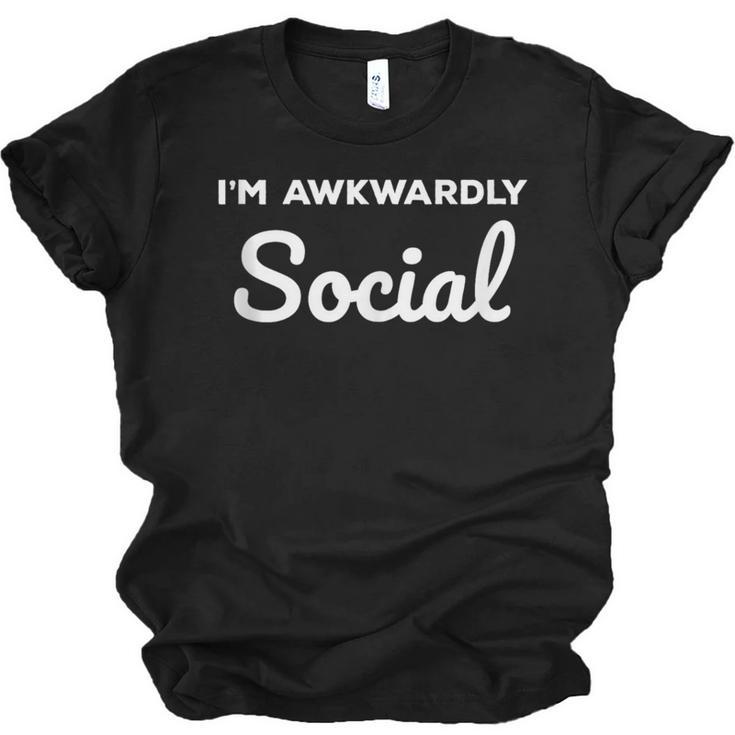 Socially Awkward I'm Awkwardly Social Introvert Unisex Jersey T-Shirt
