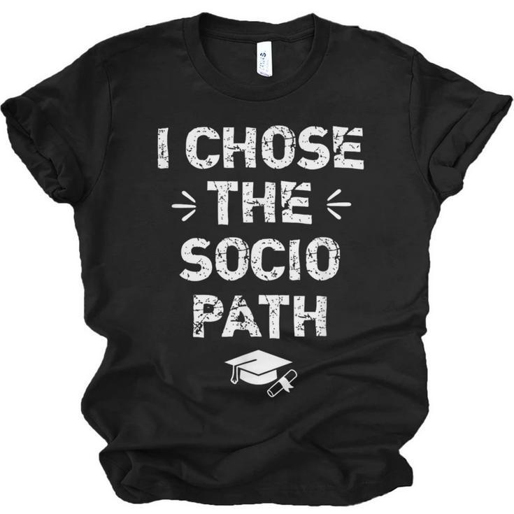 Sociology Graduate Graduation I Chose Socio Path Unisex Jersey T-Shirt