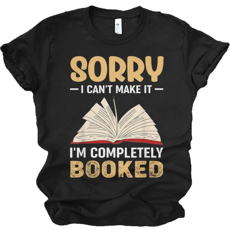 Sorry I Can't Make It I'm Completely Booked Book Reading Unisex Jersey T-Shirt