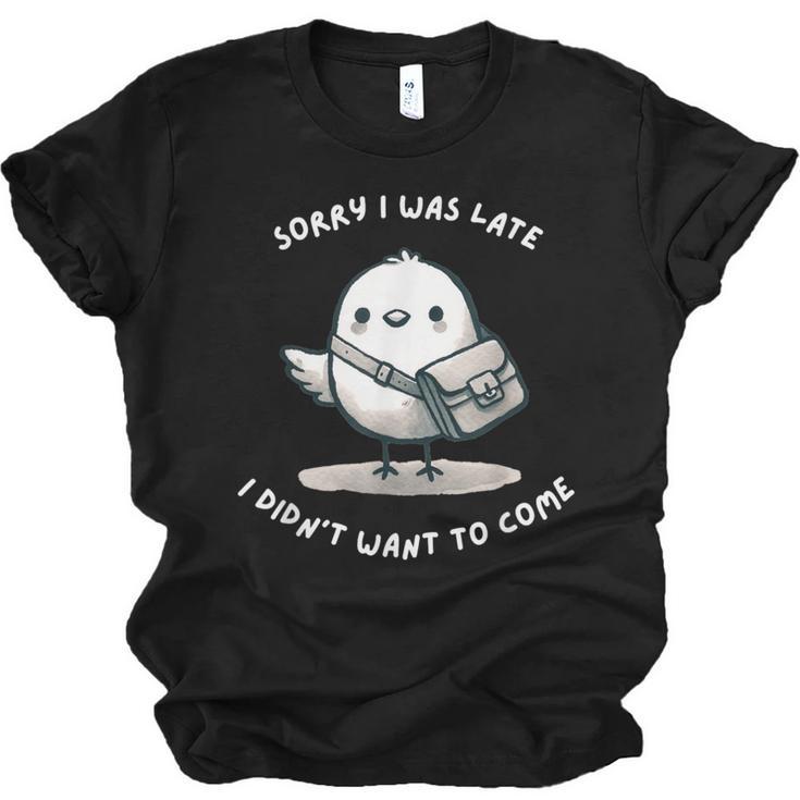 Sorry I Was Late I Didn't Want To Come Introvert Unisex Jersey T-Shirt