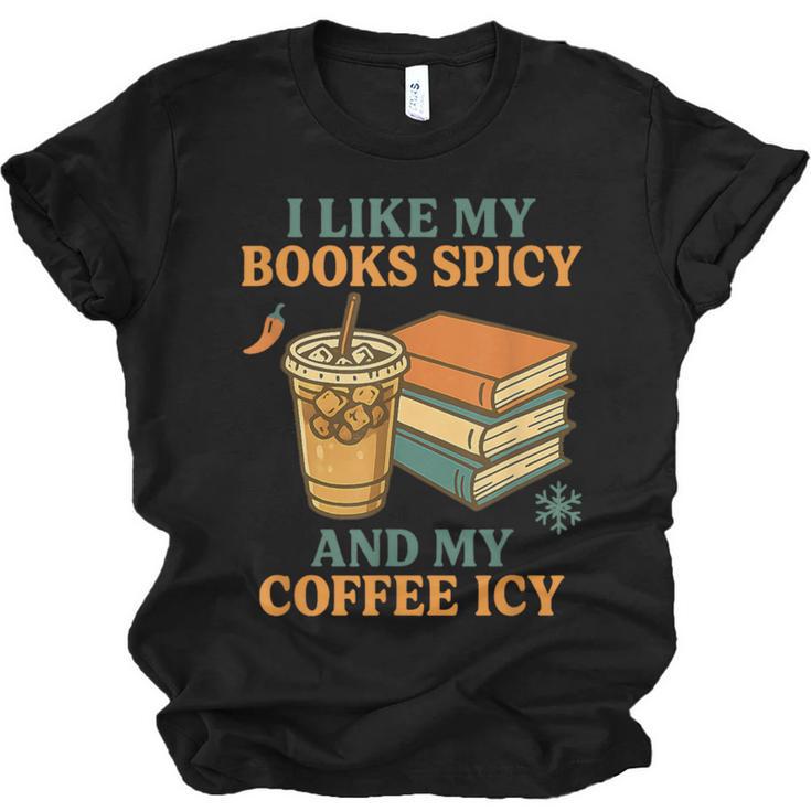 Spicy Books And Iced Coffee Book Lover Smut Reader Unisex Jersey T-Shirt