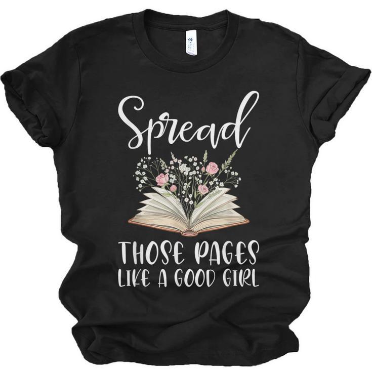 Spread Those Pages Like A Good Girl Bookworm Book Lover Unisex Jersey T-Shirt
