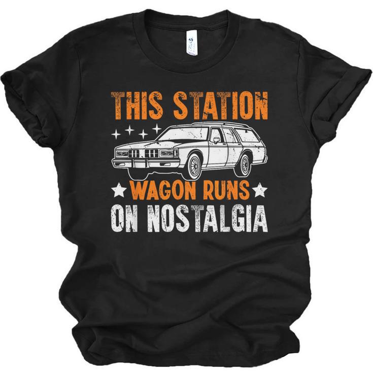 This Station Wagon Runs On Nostalgia Wagon Unisex Jersey T-Shirt