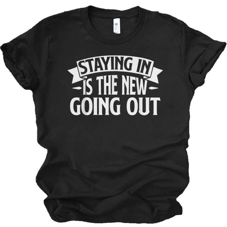 Staying In Is The New Going Out Introvert Unisex Jersey T-Shirt