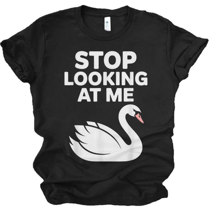 Stop Looking At Me Swan Introvert Humor Unisex Jersey T-Shirt