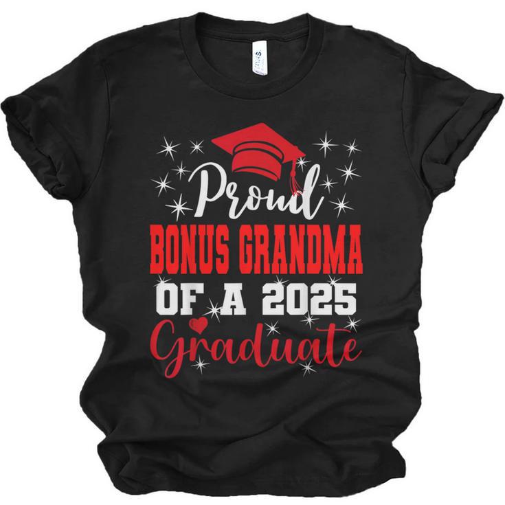 Super Proud Bonus Grandma Of 2025 Graduate Graduation Family Unisex Jersey T-Shirt