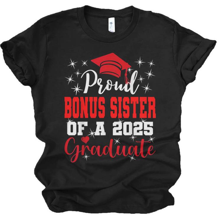 Super Proud Bonus Sister Of 2025 Graduate Graduation Family Unisex Jersey T-Shirt
