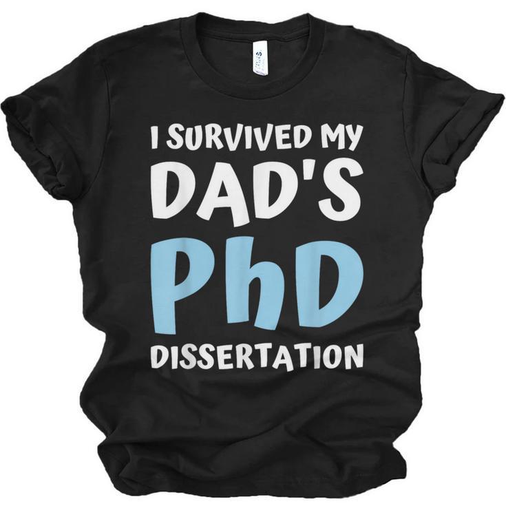 i Survived My Dad's Phd Dissertation College Graduation 2021 Unisex Jersey T-Shirt
