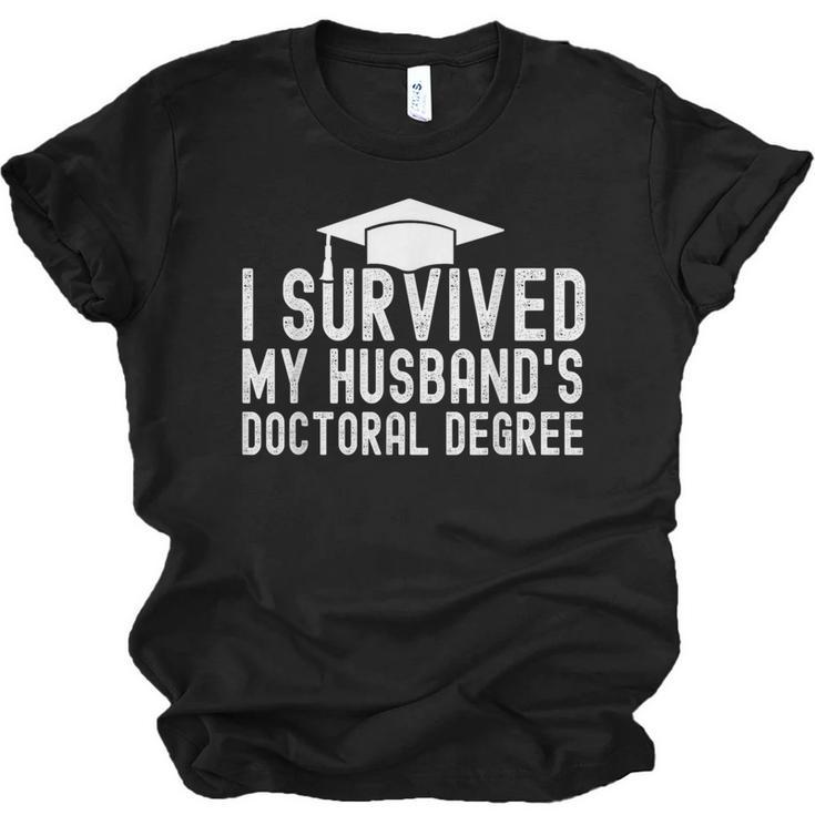 I Survived My Husband's Doctoral Degree Graduation Husband Unisex Jersey T-Shirt