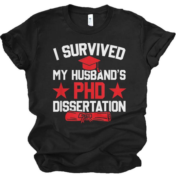 I Survived My Husband's PHD Dissertation Graduation Unisex Jersey T-Shirt