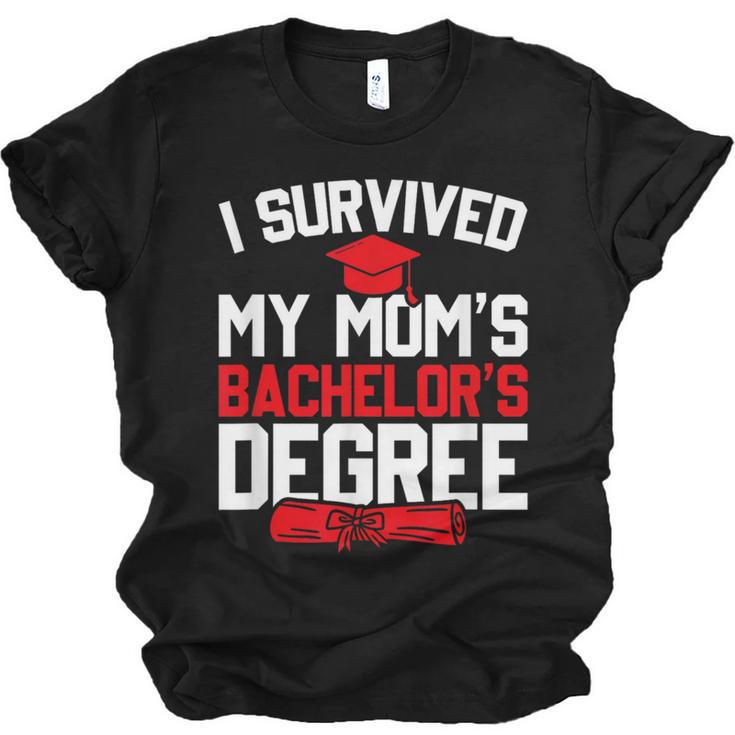 I Survived My Mom's Bachelor's Degree Graduation Unisex Jersey T-Shirt
