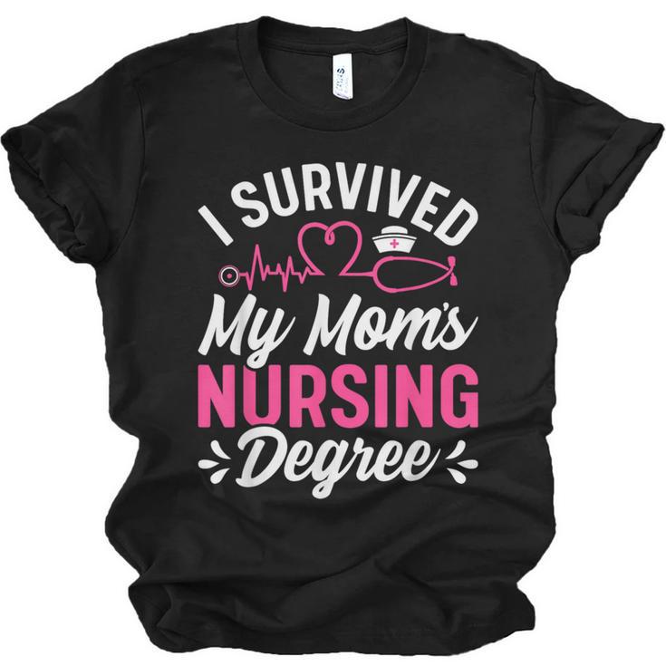 I Survived My Mom's Nursing Degree Nurse Graduation Unisex Jersey T-Shirt