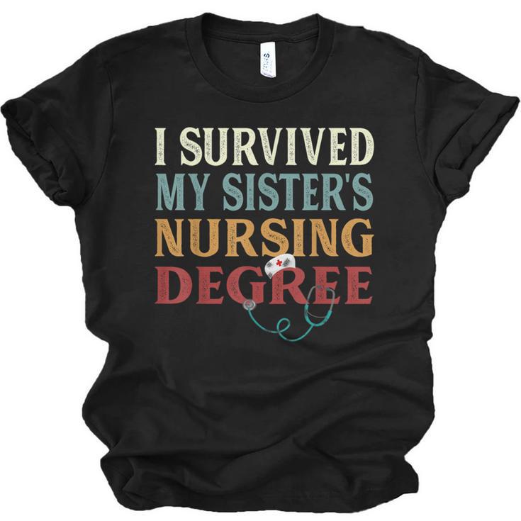 I Survived My Sister's Nursing Degree Graduation Nurse Lover Unisex Jersey T-Shirt