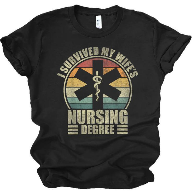 I Survived My Wife's Nursing Degree Nursing Graduation Unisex Jersey T-Shirt