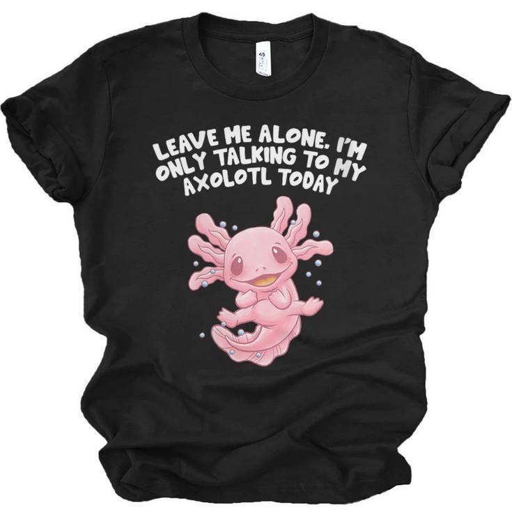 Im Only Talking To My Axolotl Today Salamander Introvert Unisex Jersey T-Shirt