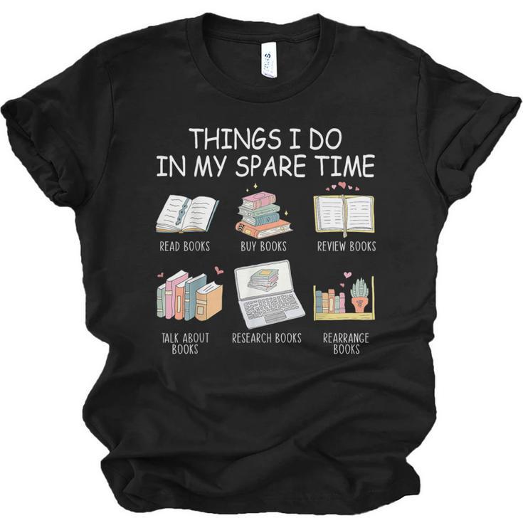 Things I Do In My Spare Time Read Books Buy Books Unisex Jersey T-Shirt