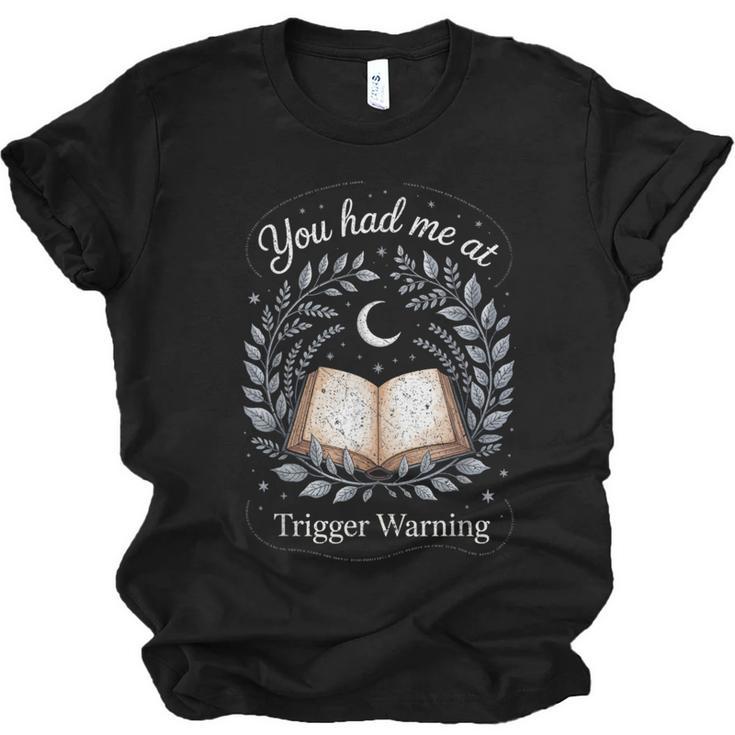 You Had Me At Trigger Warning Dark Romance Skeleton Book Unisex Jersey T-Shirt