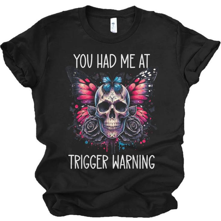 You Had Me At Trigger Warning ShirtTrigger Warning Books Unisex Jersey T-Shirt