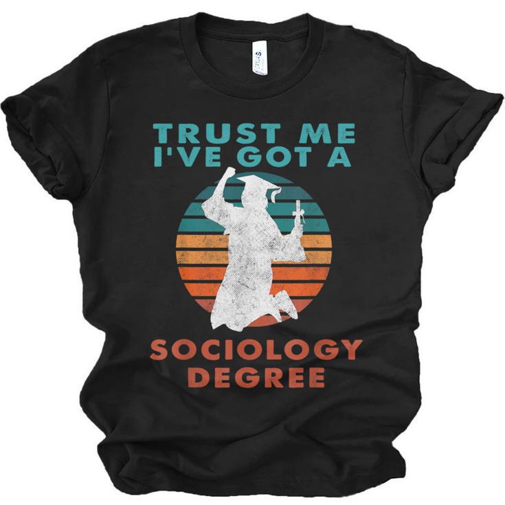 Trust Me I'Ve Got A Sociology Degree College Graduation Unisex Jersey T-Shirt