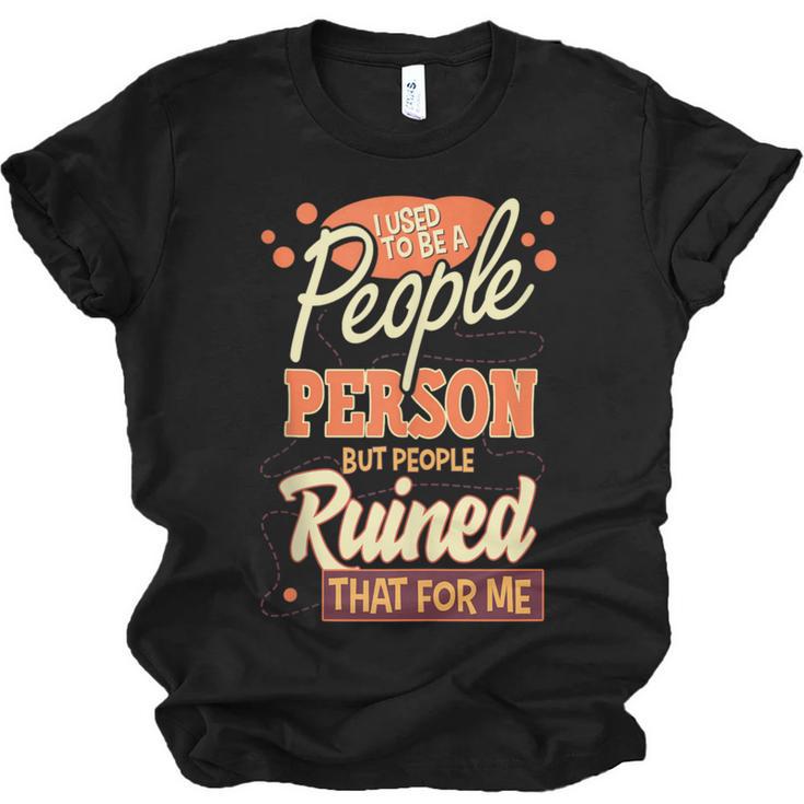 I Used To Be a People Person Antisocial Introvert Unisex Jersey T-Shirt