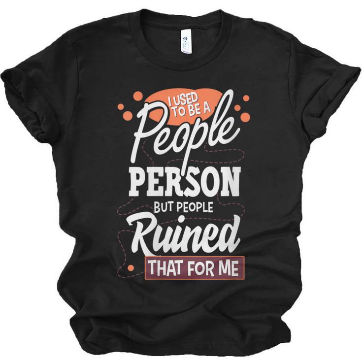 I Used To Be a People Person Antisocial Introvert Unisex Jersey T-Shirt