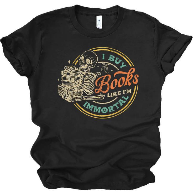 Vintage I Buy Books Like I'm Immortal Skeleton Reading Book Unisex Jersey T-Shirt