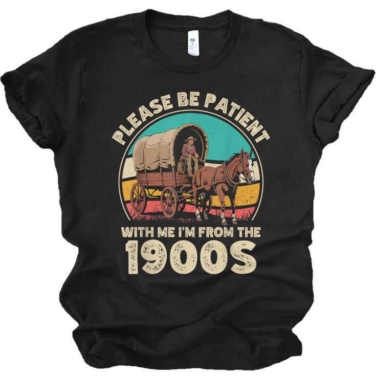 Vintage Please Be Patient I'm From The 1900s Men Women Unisex Jersey T-Shirt