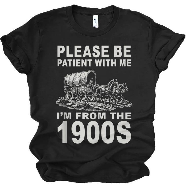 Vintage Please Be Patient I'm From The 1900s Saying Humor Unisex Jersey T-Shirt