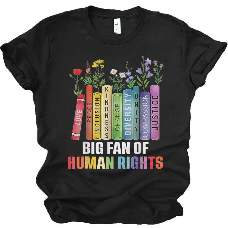 Women Floral Book Big Fan Of Human Rights Liberal Protest Unisex Jersey T-Shirt