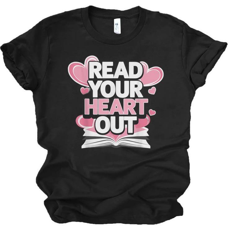 Women Read Your Heart Out Valentine's Day Teacher Book Unisex Jersey T-Shirt