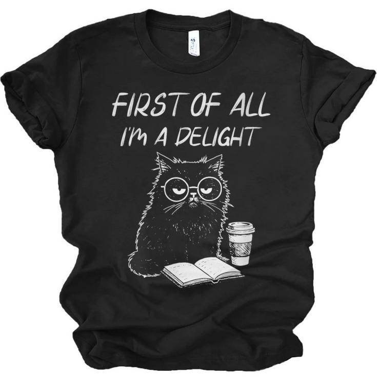 Women's First Of All I’m A Delight Cute Cat Books Coffee Humor Unisex Jersey T-Shirt