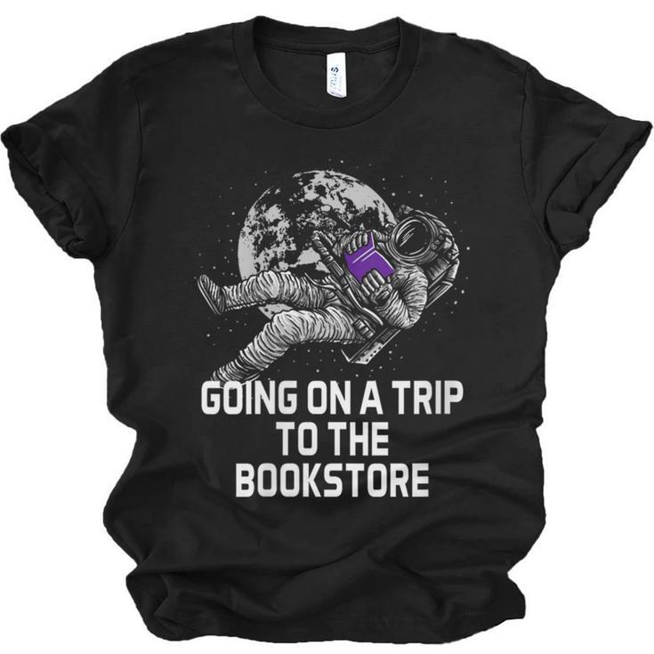 Women's Going On a Trip To The Bookstore Bookworm Humor Unisex Jersey T-Shirt