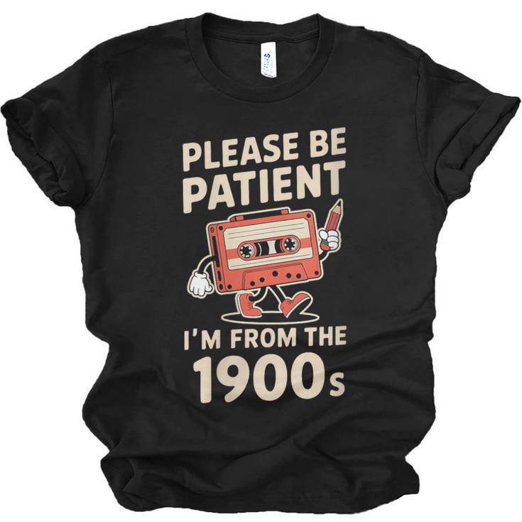 Women's Please Be Patient I'm From The 1900s Vintage Men Women Unisex Jersey T-Shirt