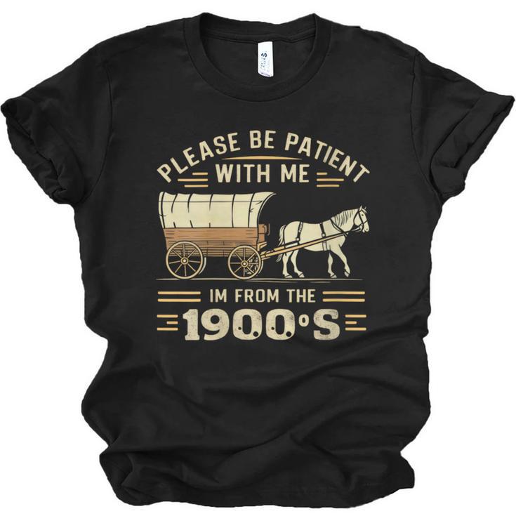 Women's Please Be Patient With Me I'm From The 1900s Vintage Unisex Jersey T-Shirt