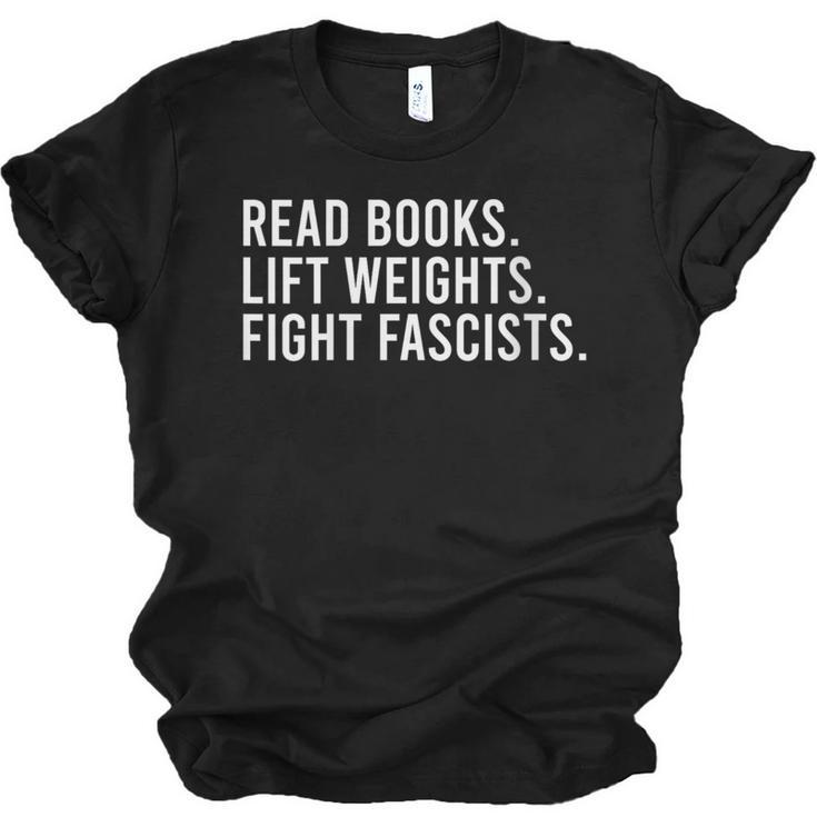 Women's Read Books Lift Weights Fight Fascists Reading Activism Unisex Jersey T-Shirt