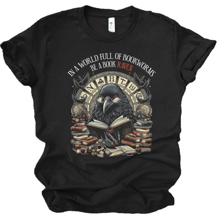In A World Full Of Bookworms Be A Book Raven Reader Reading Unisex Jersey T-Shirt
