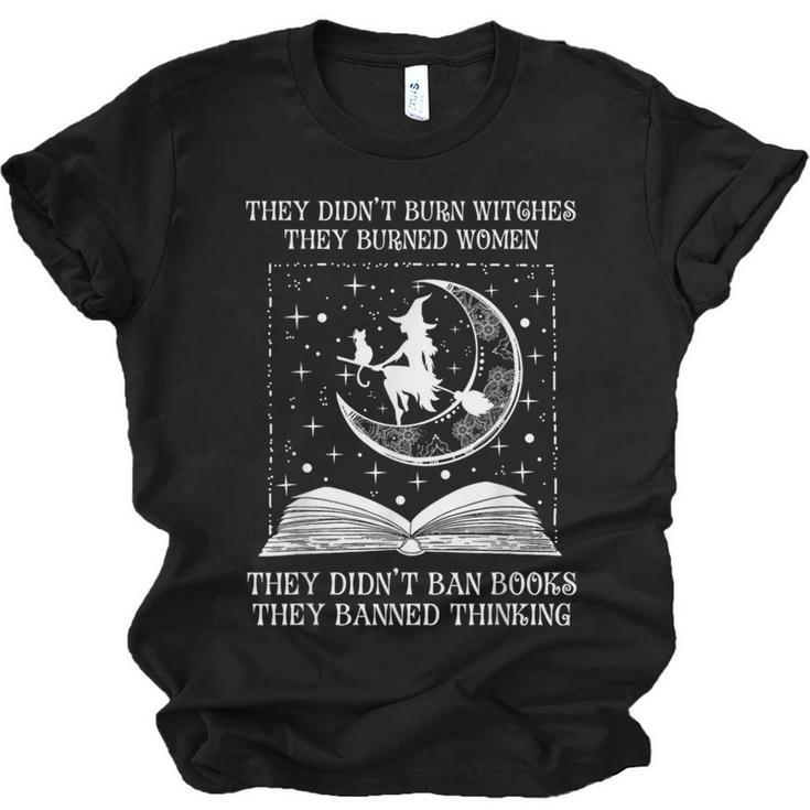 They Didn't Burn Witches Burned Women Books Feminist Women Unisex Jersey T-Shirt