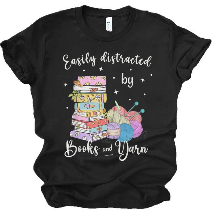 Yarn Quote Easily Distracted By Books And Yarn Reader Unisex Jersey T-Shirt