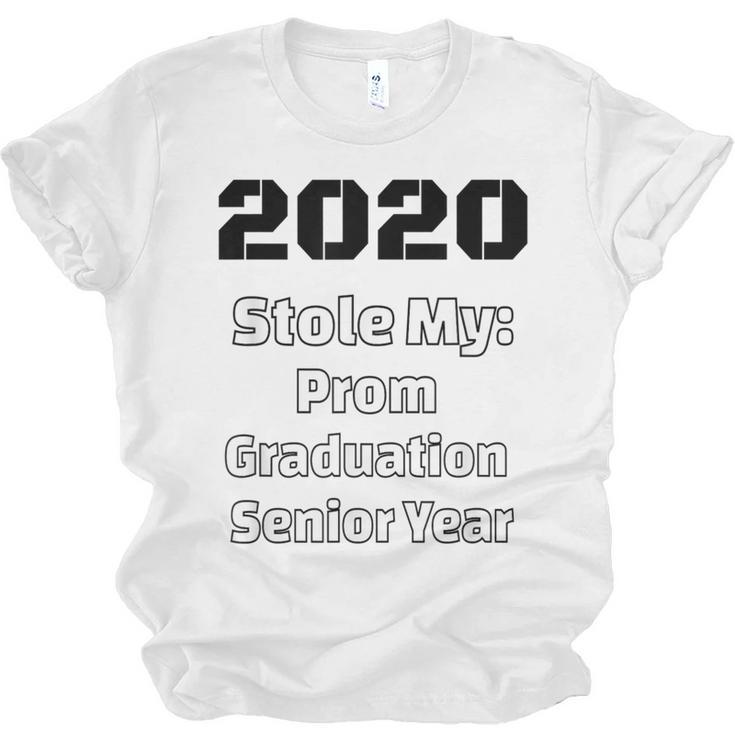 2020 Stole My Prom Graduation Senior Year Class Of 2020 Unisex Jersey T-Shirt