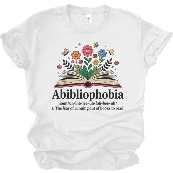 Abibliophobia Noun The Fear Of Running Out Of Books To Read Unisex Jersey T-Shirt