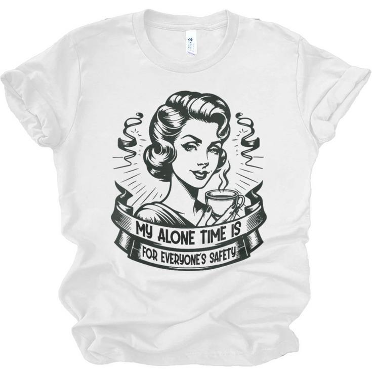 My Alone Time Is For Everyone's Safety Introvert Safety Unisex Jersey T-Shirt